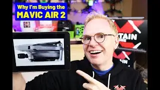 Why I'm Buying the DJI Mavic Air 2 - Watch this to help you decide