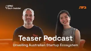 Dickie Currer | Unveiling the Australian Startup Ecosystem | TEASER I #APACTechInsider