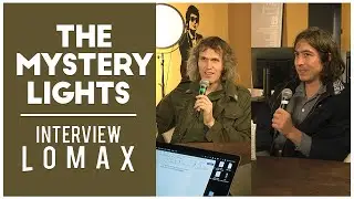 THE MYSTERY LIGHTS - Interview Lomax