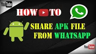 How To Send Apk [Android Application] File From WhatsApp