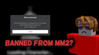 i got BANNED from mm2?