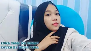 LUKA YANG KU RINDU - MAHEN (COVER BY RENA FERAWATI)