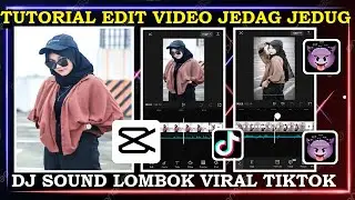 Tutorial Edit Video Jedag Jedug DJ Sound Lombok Viral ll Capcut