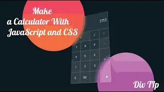 Make a Calculator With JavaScript and CSS