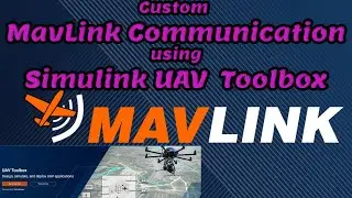 Custom MavLink Packets with Simulink + Connect Multiple instances of Drones to QGroundControl