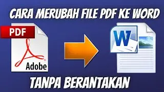 Mudah Banget ! Cara Merubah File Pdf Ke Word Tanpa Berantakan