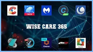 Top rated 10 Wise Care 365 Android Apps