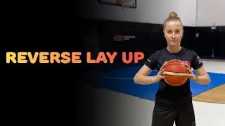 БАСКЕТБОЛ | REVERSE LAY UP