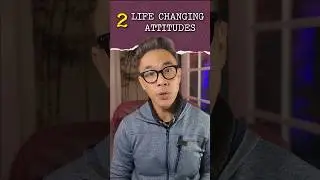 2 life-changing attitudes you might want to adopt today 💭
