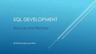 SQL Tutorial -  Backup and Restore