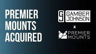 Premier Mounts Has Been Acquired By Gamber-Johnson