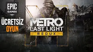 EPIC GAMES ÜCRETSİZ OYUNU ! [METRO LAST LIGHT REDUX] TÜRKÇE BÖLÜM 1
