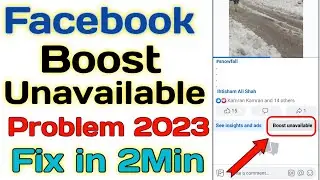 Facebook Boost Unavailable | How To Fix Facebook Boost Unavailable Problem 2023