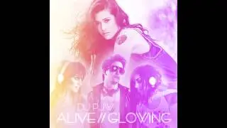 DJ PJW - Alive / Glowing (Krewella & Nikki Williams Mashup)