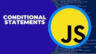 JAVASCRIPT CONDITIONAL STATEMENTS MADE EASY | IF, IF-ESLE, ELSE-IF SIMPLIFIED| TERNARY OPERATORS