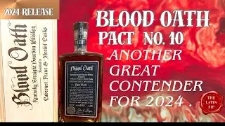 BLOOD OATH PACT 10 #bourbon review | Another Great Contender in 2024!
