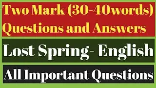 Two Mark Question Answer of Lost Spring // Short Question Lost Spring// All Important Questions