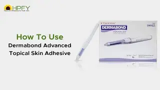 How to Use Dermabond Advanced Topical Skin Adhesive