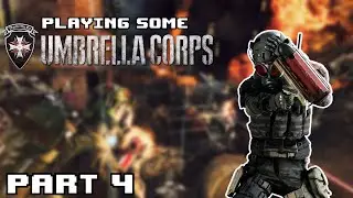 Playing Some - Umbrella Corps!?! | The Experiment [Part 4]