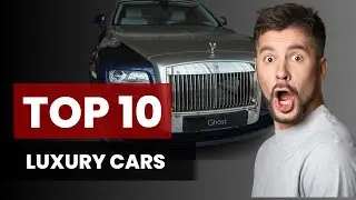 Top 10 Luxury Cars 2023