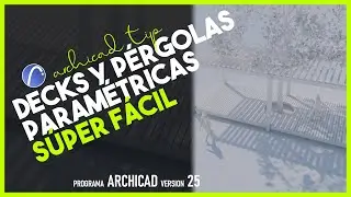 Decks y Pérgolas PARAMÉTRICAS en ArchiCAD! ► 2 en 1