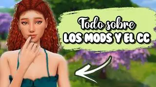TODO lo que DEBES SABER SOBRE EL CC Y LOS MODS✨🔧 // Guía definitiva de Los Sims 4📖 #2 // Jaglez
