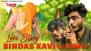 Bindas Kavi & Bimli Love Story || Part 2 ||