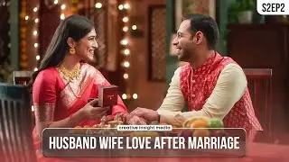 Husband Wife Love After Marriage - S2EP2