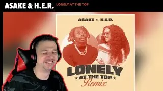 Asake & H.E.R. - Lonely At The Top (Remix) [Official Audio] - UK Reaction