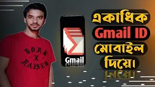 How to open unlimited Gmail IDs with mobile||Bangla tutorial 2021