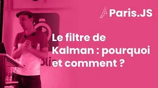Le filtre de Kalman : pourquoi et comment ? — Pierre Colle