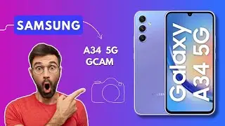 Google Camera For Samsung A34 5G | Gcam for Samsung A34 5G