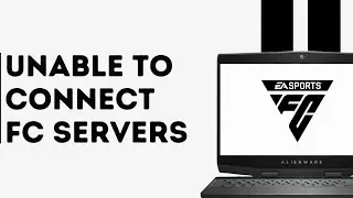 How to Fix Unable to Connect to EA FC Servers