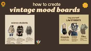 how I create vintage mood boards 🧚‍♀️🌼🌻🧚‍♂️💗cute aesthetic tutorial