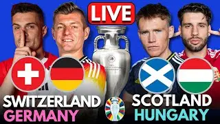 🔴SWITZERLAND vs GERMANY + SCOTLAND vs HUNGARY LIVE | EURO 2024 | Full Match LIVE Today