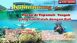 Indahnya Panorama  Wisata Sumatera Utara Tapanuli tengah /Sibolga Yang  gak Kalah dengan Bali