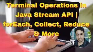 Master Terminal Operations in Java Stream API | forEach, Collect, Reduce & More | Java 8 Streams