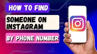 How to Find Someone on Instagram By Phone Number