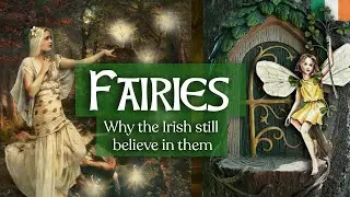 Fairy Culture in Ireland 🇮🇪  | Exploring the Hidden Folk of the Celtic World