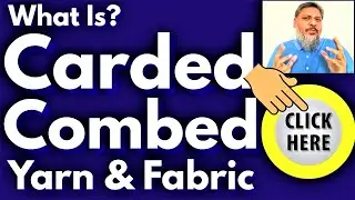 CARDED & COMBED YARN & FABRIC - What is the difference b/w Carded & Combed |