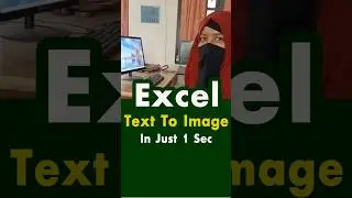 Text to Image in Just 1 Sec in Ms Excel 