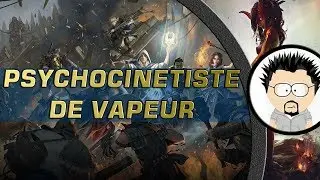 Pathfinder Kingmaker build psychokinétiste de vapeur
