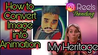 How to convert Jpg Image to Animation || Trending reels | My Heritage