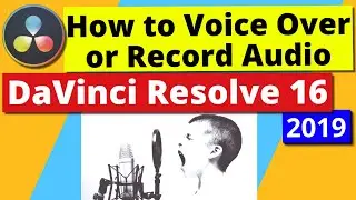 Record Audio Voice Over | DaVinci Resolve 16 (2019)