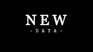 New - DAYA (Lyric Video)