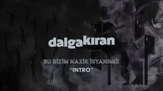 Dalgakıran - Intro