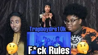 F*CK RULES - TRAPBOYDRE10K | REACTION ‼️