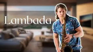Lambada - Kaoma (cover Sax Element)