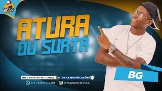 BG | ATURA OU SURTA 2024