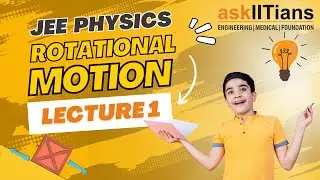 Introduction | Lecture-1| Rotational Motion | Physics|Grade- 11 | JEE | NEET